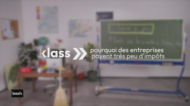 klass :  pourquoi des entreprises paient très peu d'impôts ?