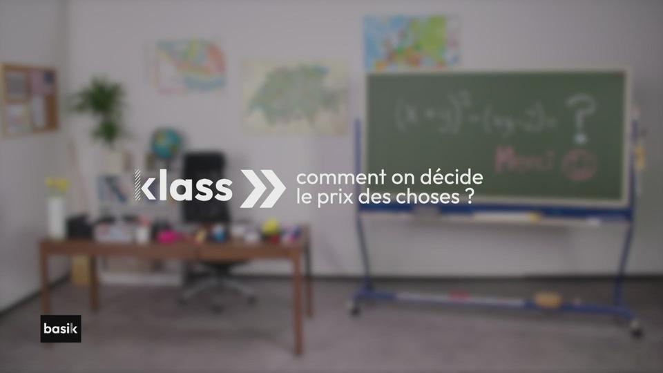 klass :  comment on décide le prix des choses ?