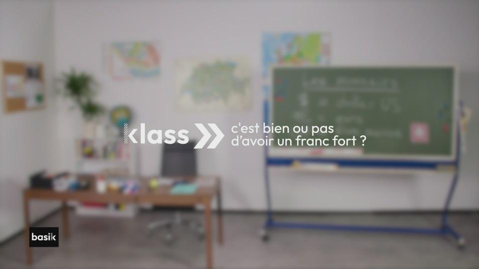 klass :  c'est bien ou pas d'avoir un franc fort ?