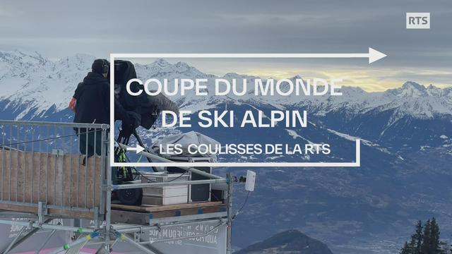 Les coulisses de la RTS : Coupe du monde de ski alpin