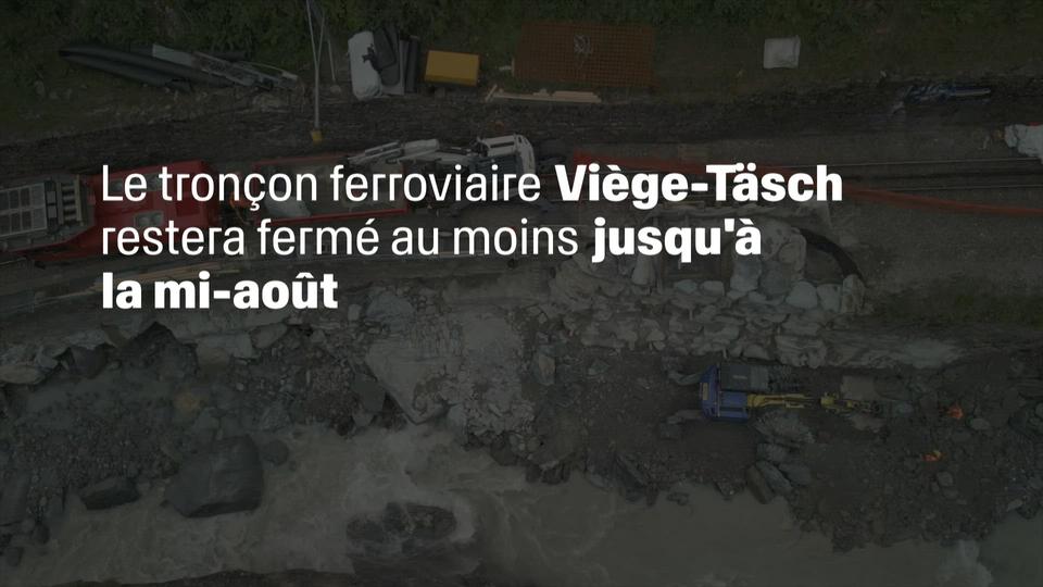 Le tronçon ferroviaire Viège-Täsch restera fermé au moins jusqu'à la mi-août