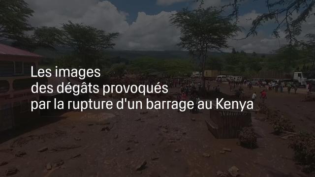 La rupture d'un barrage au Kenya provoque la mort d'au moins 45 personnes et d'importants dégâts