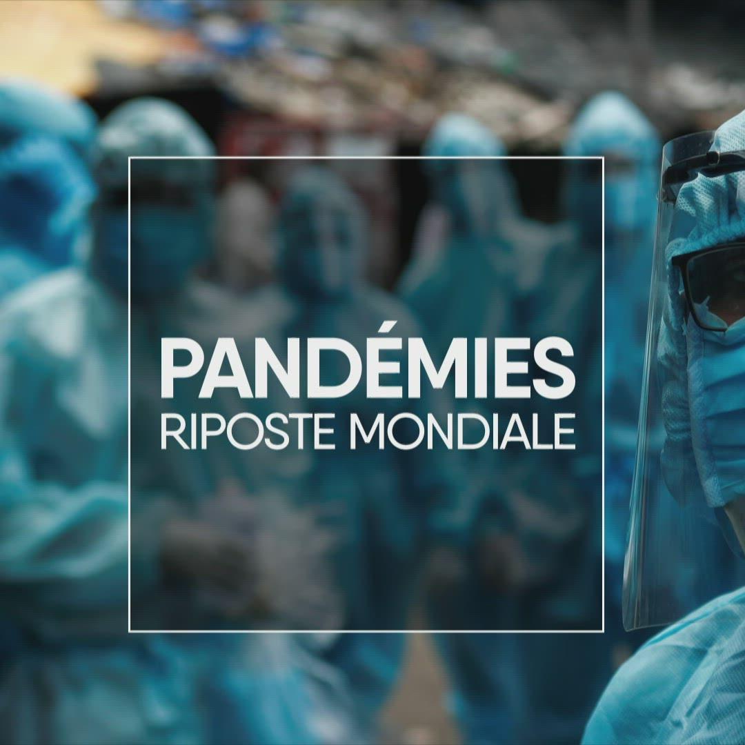 Pandémies, riposte mondiale