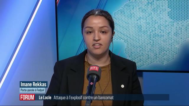 Attaque à l’explosif contre un bancomat au Locle: interview d’Imane Rekkas