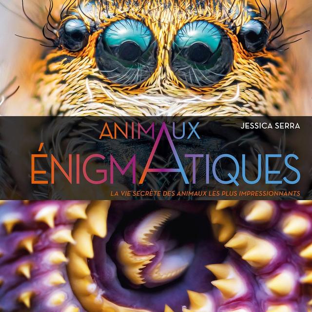 Jessica Serra - "Animaux Enigmatiques" [Editions Larousse]