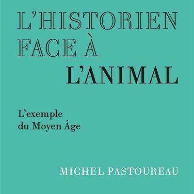 Michel Pastoureau - L'historien face à l'animal [Ecole Nationale Des Chartes]