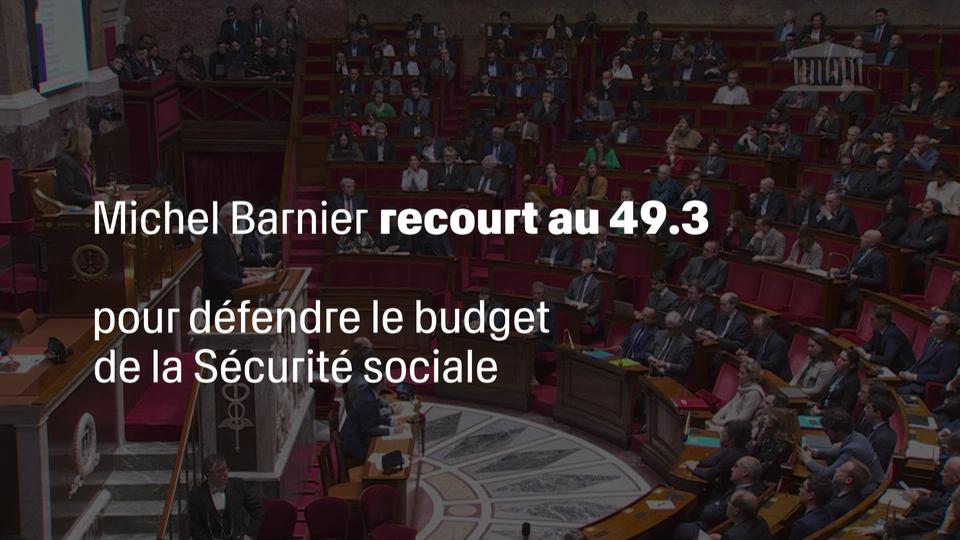 Michel Barnier recourt au 49.3 pour défendre le budget de la Sécurité sociale