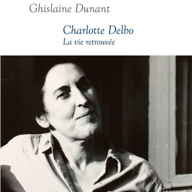 La couverture du livre "Charlotte Delbo, la vie retrouvée" de Ghislaine Dunant.