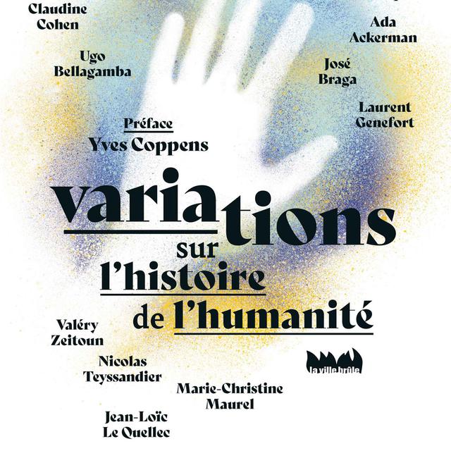 "Variations sur l'histoire de l'humanité", Brigitte Senut et Jean-Sébastien Steyer.