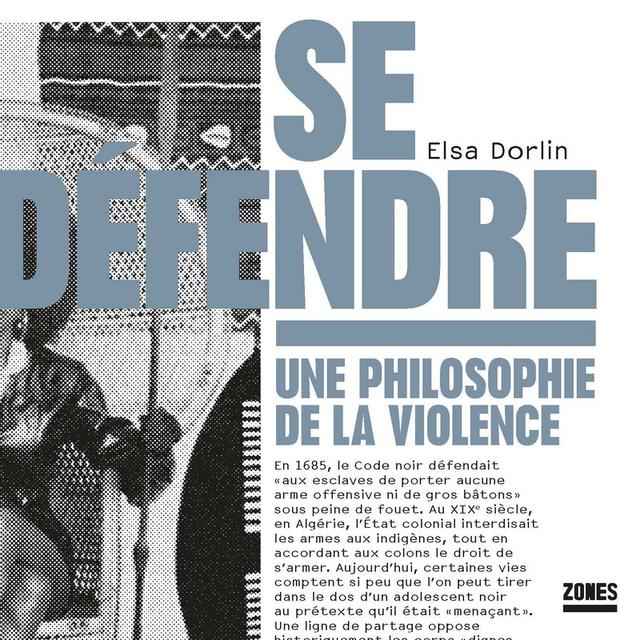 Couverture du livre "Se défendre" écrit par Elsa Dorlin.