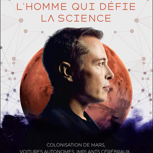 "Enquête sur Elon Musk, l’homme qui défie la science", un livre d'Olivier Lascar.