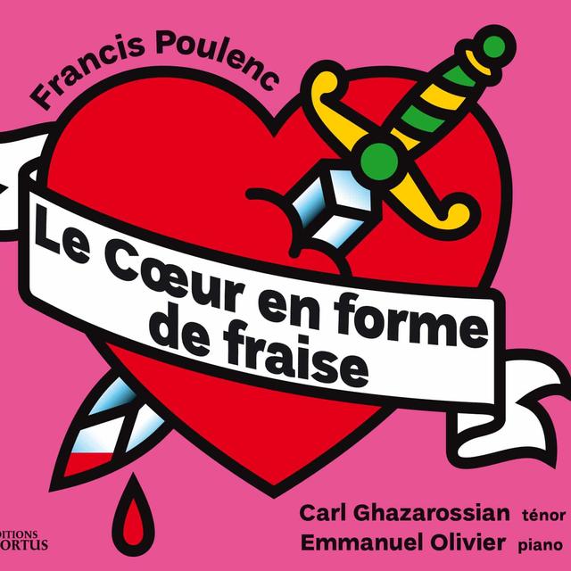 HORTUS 225 : Francis Poulenc : Le Coeur en forme de fraise.