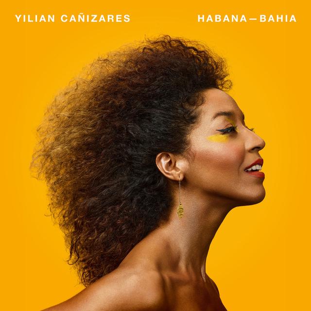 Le nouvel album de Yilian Cañizares, "Habana - Bahia".
